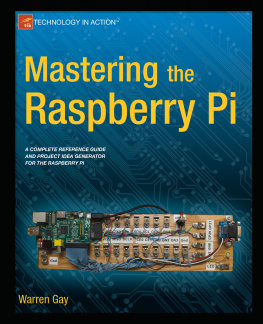 Warren W. Gay - Mastering the Raspberry Pi