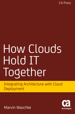 Waschke - How clouds hold IT together integrating architecture with cloud deployment