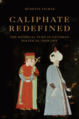 Yılmaz Caliphate redefined: the mystical turn in Ottoman political thought