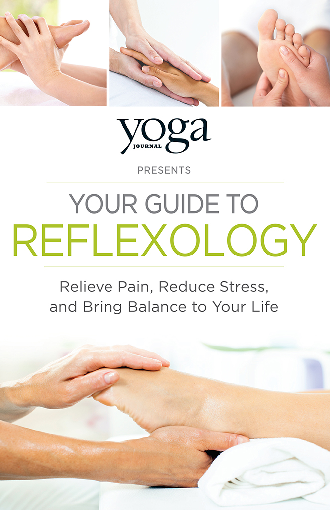 Yoga Journal Presents Your Guide to Reflexology - image 1