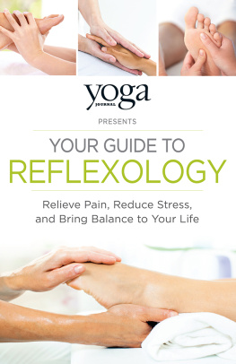 Yoga Journal - Yoga Journal Presents Your Guide to Reflexology