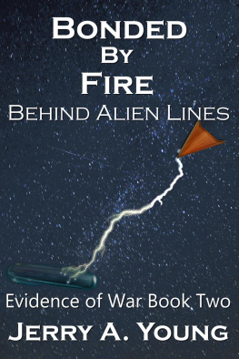 Young - Bonded by Fire: Behind Alien Lines: Evidence of War, #2