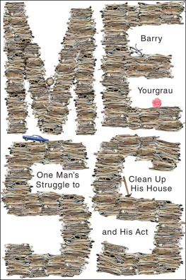 Yourgrau Mess: one mans struggle to clean up his house and his act