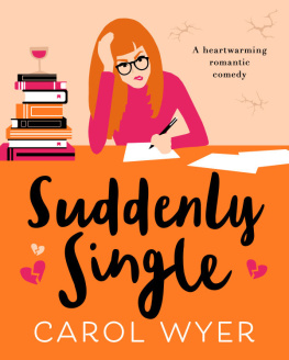 Wyer - Suddenly single: A heartwarming romantic comedy