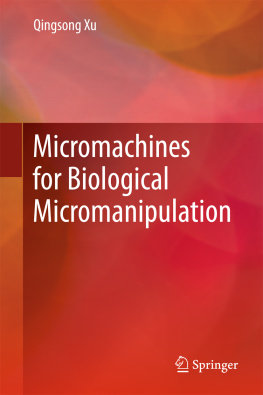 Xu Micromachines for Biological Micromanipulation