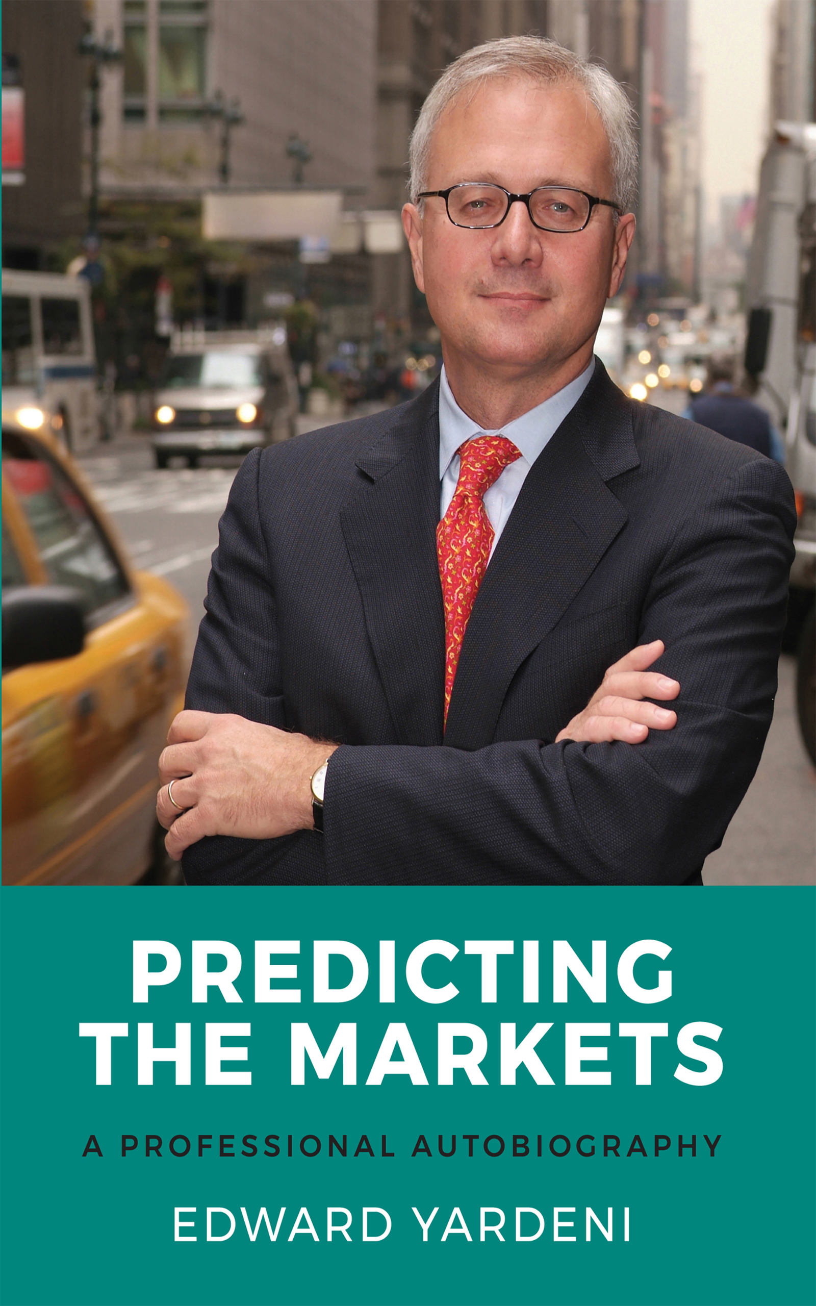 PREDICTING THE MARKETS PREDICTING THE MARKETS A PROFESSIONAL AUTOBIOGRAPHY - photo 1