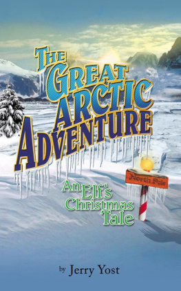 Yost Great arctic adventure: an elfs christmas tale