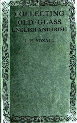 Yoxall Collecting old glass: English and Irish
