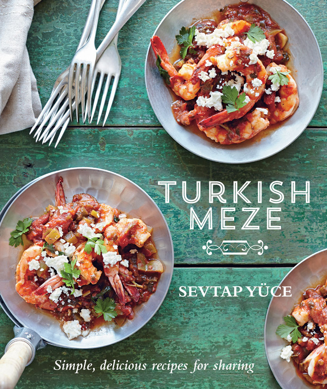 Turkish Meze Simple delicious recipes for sharing - photo 1