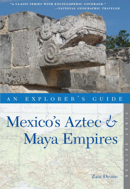 Zain Deane - Explorers Guide Mexicos Aztec & Maya Empires