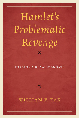 Zak - Hamlets problematic revenge: forging a royal mandate