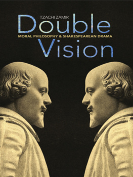 Zamir - Double vision moral philosophy and Shakespearean drama