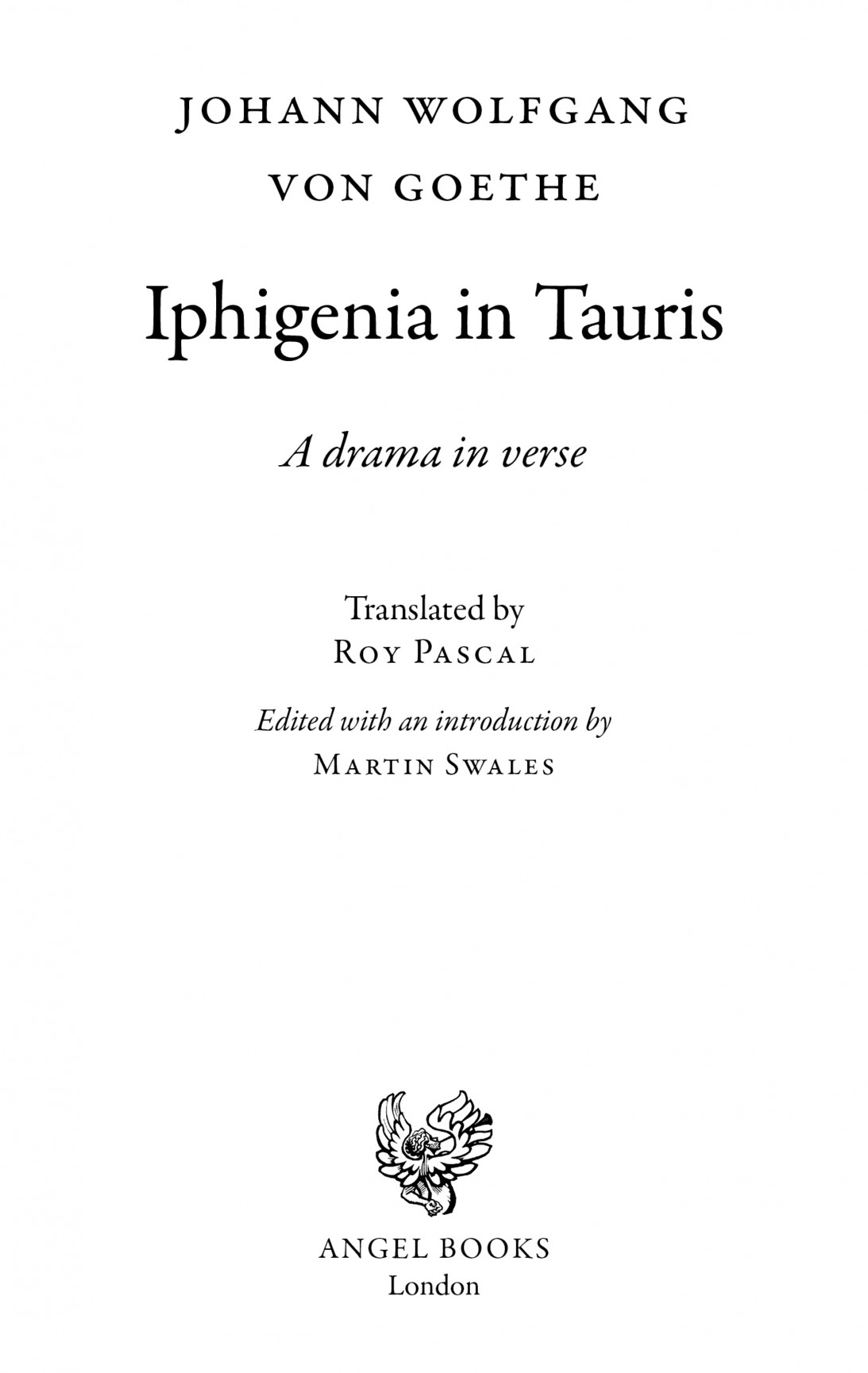 Contents Editors Preface R OY PASCALS TRANSLATION OF Goethes Iphigenia in - photo 2