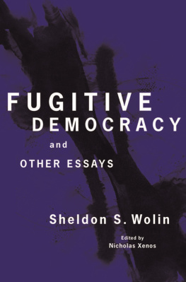 Wolin Sheldon S. Fugitive democracy and other essays