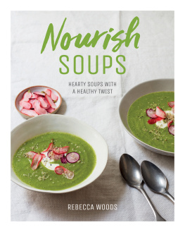 Woods NOURISH SOUPS: hearty soups with a healthy twist;hearty soups with a healthy twist