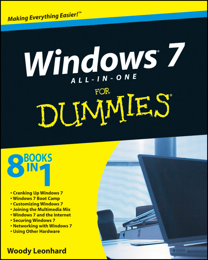 Windows 7 ALL-IN-ONE For Dummies by Woody Leonhard Windows 7 ALL-IN-ONE For - photo 1