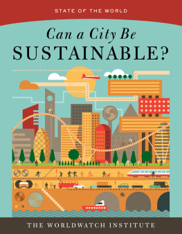 Worldwatch Institute State of the World: Can a City Be Sustainable?