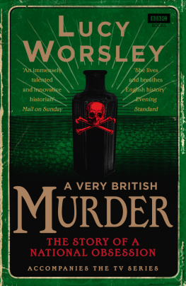 Worsley A very British murder: the curious story of how crime was turned into art