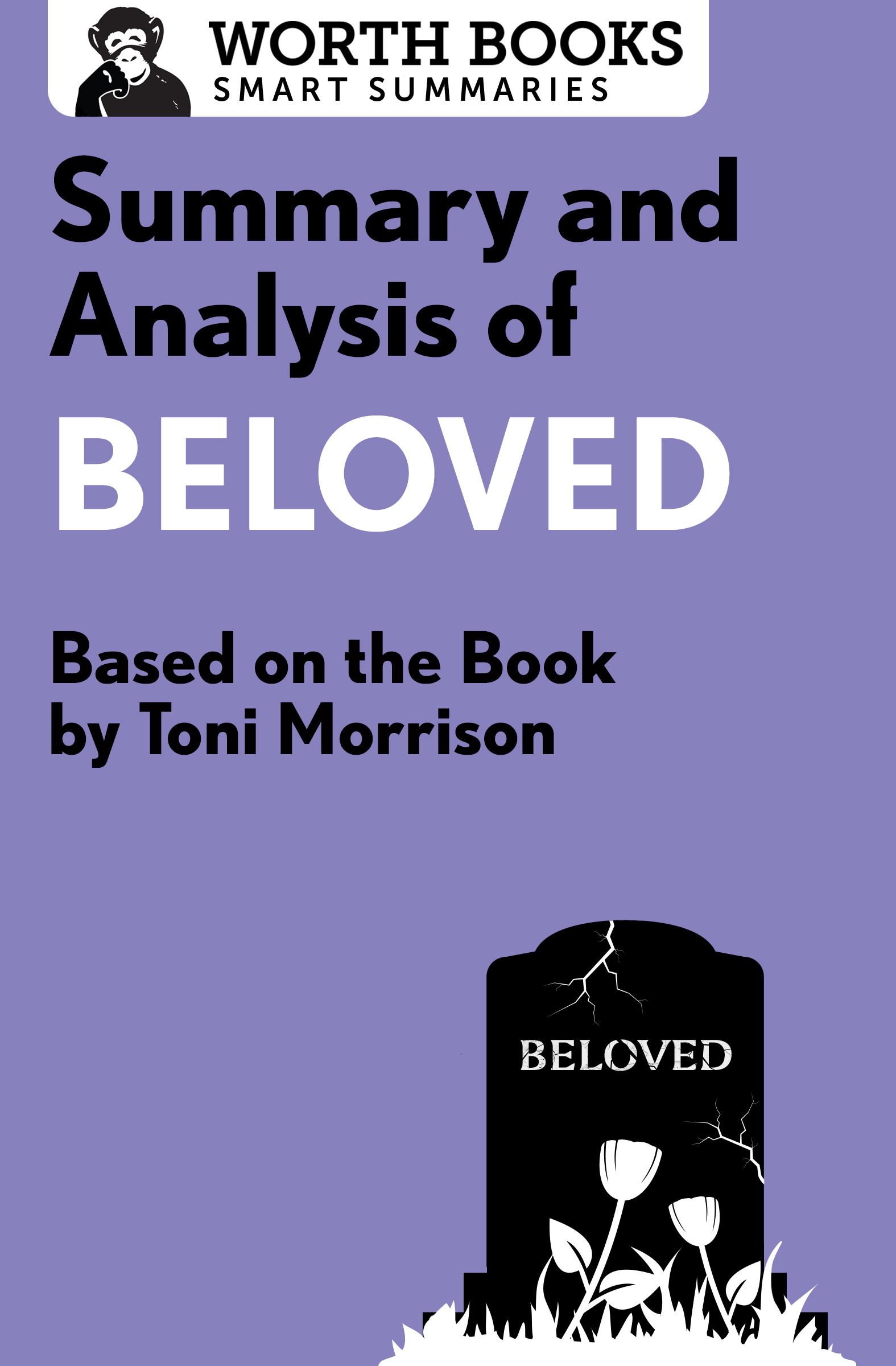Summary and Analysis of Beloved Based on the Book by Toni Morrison - photo 1