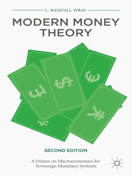 Wray Modern money theory: a primer on macroeconomics for sovereign monetary systems