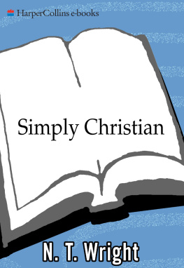 Wright - Simply christian: why christianity makes sense