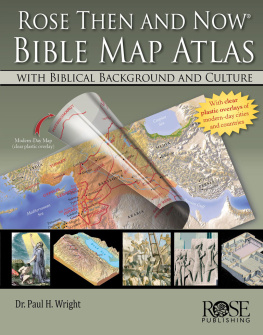 Wright - Rose Then and Now Bible Map Atlas