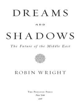 Wright - Dreams and shadows: the future of the middle east