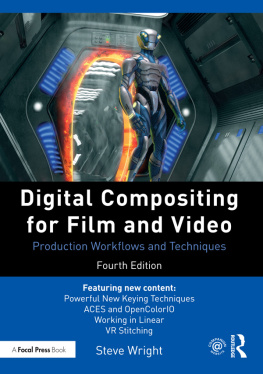 Wright Digital compositing for film and video: production workflows and techniques