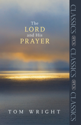 Wright - The Lord and His Prayer