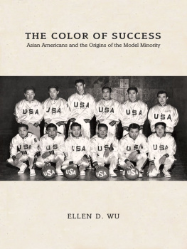 Wu The color of success: Asian Americans and the origins of the model minority