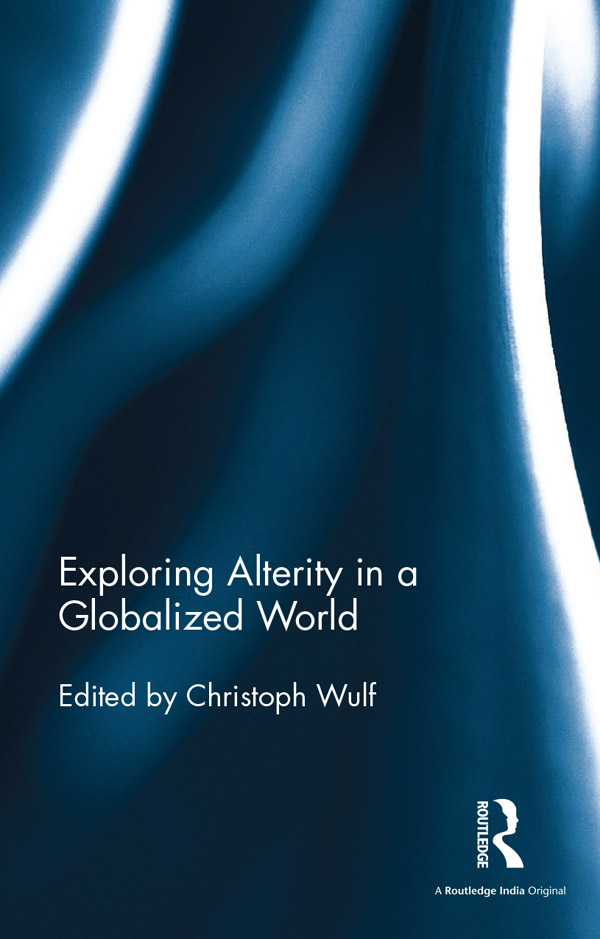 Exploring alterity in a globaliZed world This volume develops a unique - photo 1