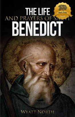 Wyatt North - The Life and Prayers of Saint Benedict