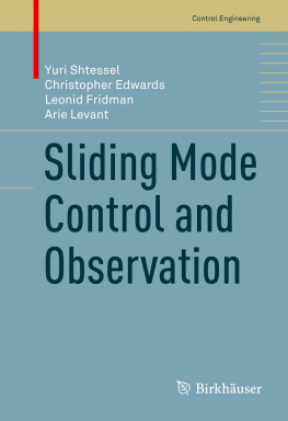 Yuri Shtessel Christopher Edwards Leonid Fridman - Sliding Mode Control and Observation