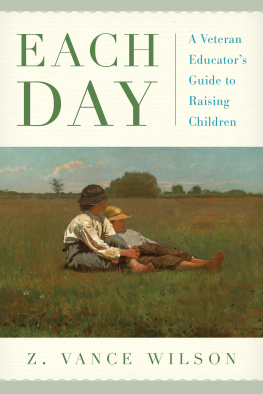 Wilson - Each day: a veteran educators guide to raising children