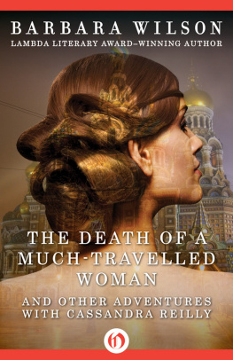 Wilson - Death of a much-travelled woman: and other adventures with Cassandra Reilly