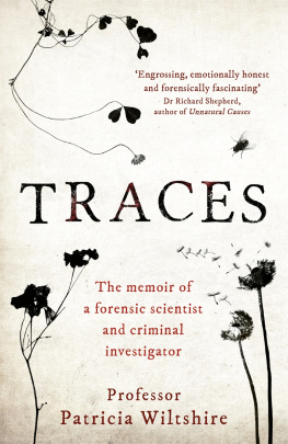 Wiltshire - Traces: The memoir of a forensic scientist and criminal investigator