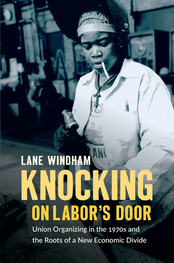 Knocking on Labors Door Justice Power and Politics COEDITORS Heather Ann - photo 1