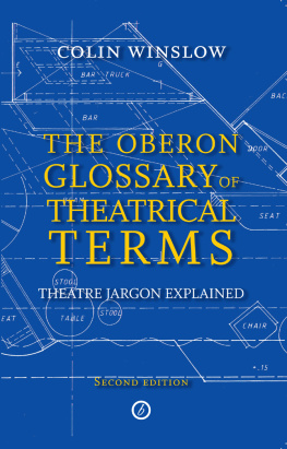 Winslow - The Oberon Glossary of Theatrical Terms: Theatre Jargon Explained