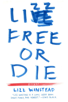 Winstead - Lizz Free or Die: Essays