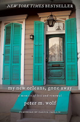 Wolf My New Orleans, Gone Away: a Memoir of Loss and Renewal