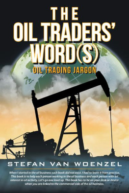 Woenzel - The oil traders word (s): oil trading jargon