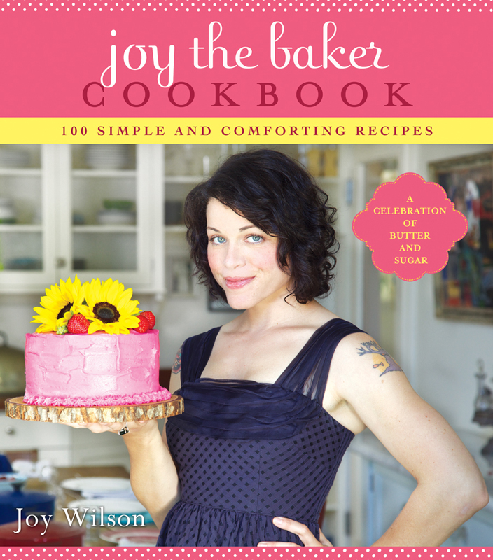 contents joy the baker kitchen tips from a sometimes messy sometimes - photo 1