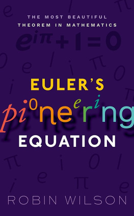 Wilson - Eulers pioneering equation: the most beautiful theorem in mathematics