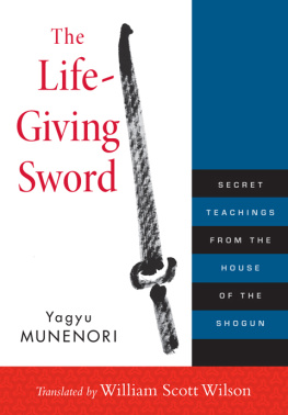 Wilson William Scott - The life-giving sword: secret teachings from the house of the Shogun