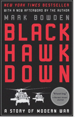 Mark Bowden Black Hawk Down: A Story of Modern War