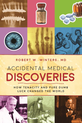 Winters - Accidental medical discoveries: how tenacity and pure dumb luck changed the world