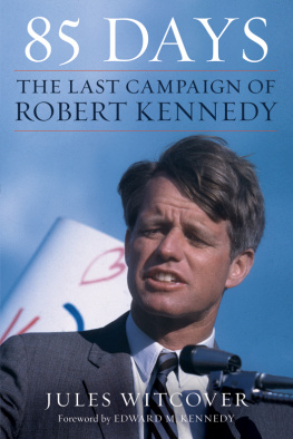 Witcover - 85 DAYS: the last campaign of robert kennedy