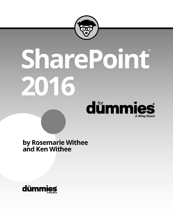 SharePoint 2016 For Dummies Published by John Wiley Sons Inc 111 River - photo 2