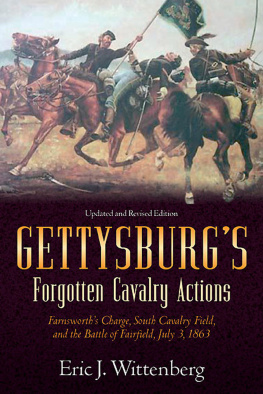 Wittenberg - Gettysburgs forgotten cavalry actions: Farnsworths Charge, South Cavalry Field, and the Battle of Fairfield, July 3, 1863