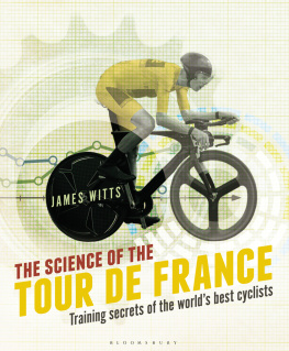 Witts - The science of the Tour de France: training secrets of the worlds best cyclists